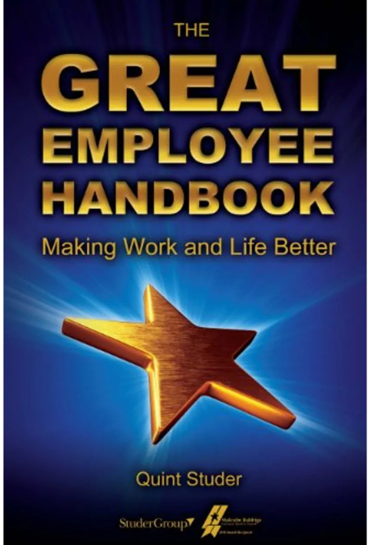The Great Employee Handbook by Quint Studer