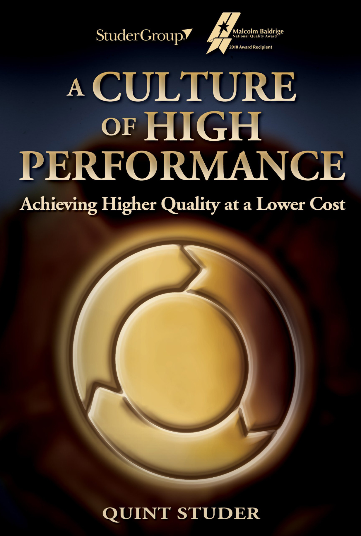 A Culture of High Performance by Quint Studer