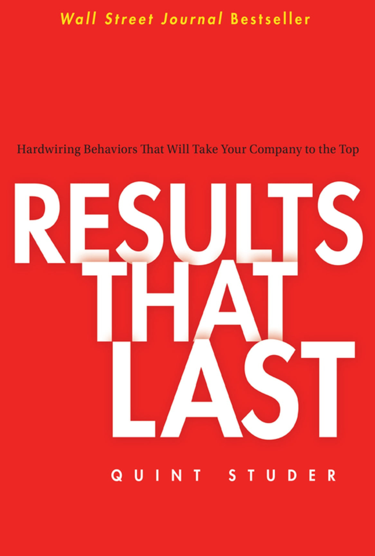 Results that Last by Quint Studer